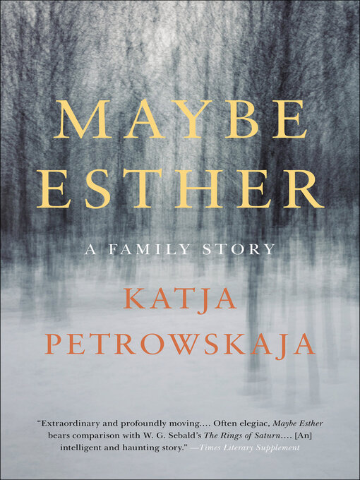 Title details for Maybe Esther by Katja Petrowskaja - Available